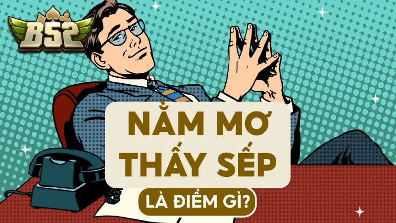 Ý nghĩa giấc mơ ngủ mơ thấy sếp gọi mình quay lại làm